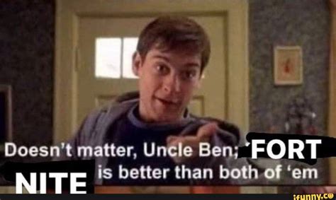 doesnt matter uncle ben fortnite